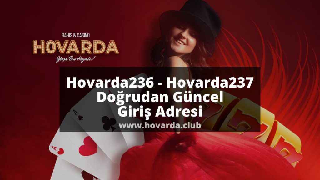 Hovarda236 - Hovarda237 Doğrudan Güncel Giriş Adresi 